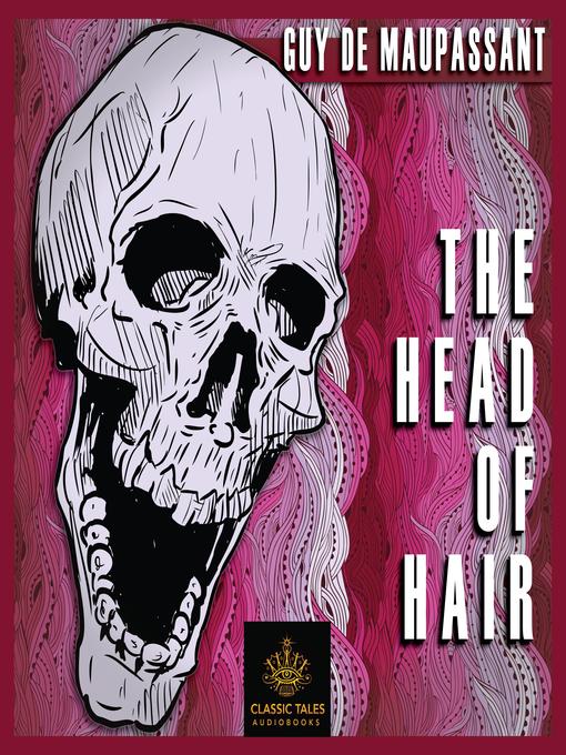 Title details for The Head of Hair by Guy de Maupassant - Available